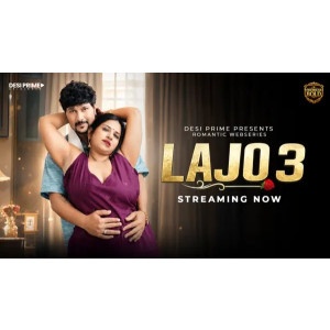 Lajjo (2026) Hindi Season 1 Episodes 3 DesiPrime Hot Web Series